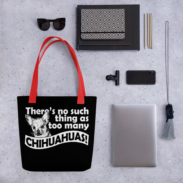 There is no such thing as too many Chihuahuas Tote bag