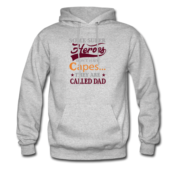 Some Super Heroes Don't Have Capes They Are Called Dad Men's Hoodie - heather gray