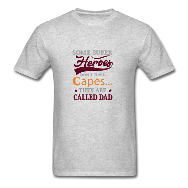 Some Super Heroes Don't Have Capes They Are Called Dad Men's T-Shirt - heather gray