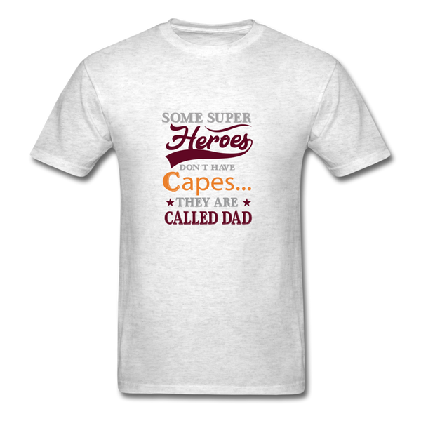 Some Super Heroes Don't Have Capes They Are Called Dad Men's T-Shirt - light heather gray