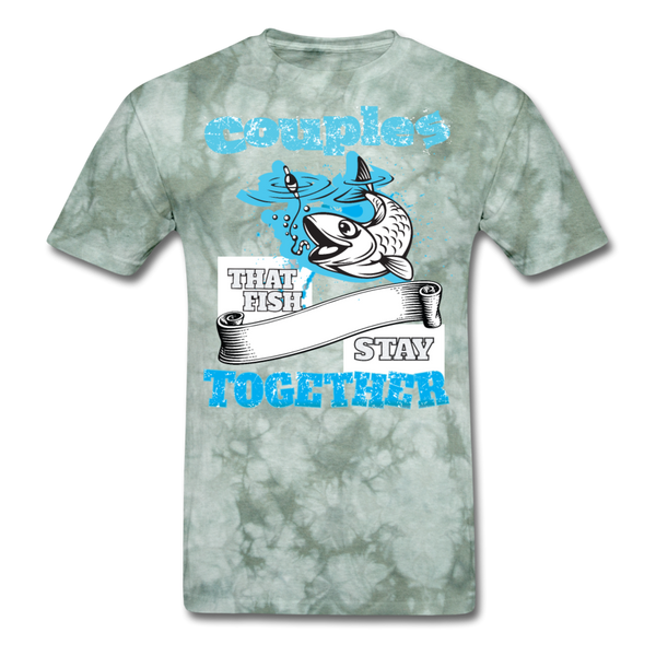 Couples That Fish Stay Together Men's T-Shirt - military green tie dye