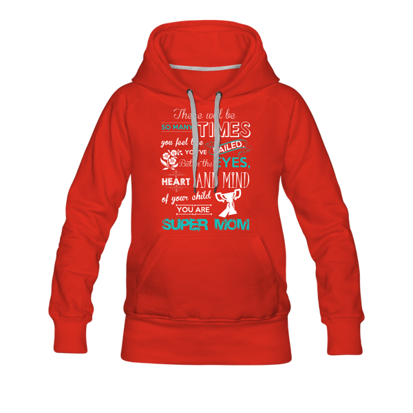 Super Mom Women’s Premium Hoodie - red