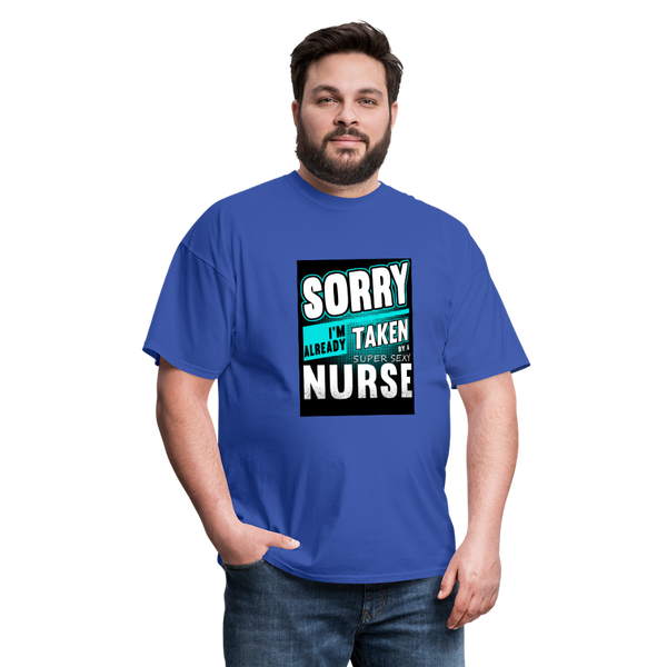 Sorry I'm Already Taken By A Super Sexy Nurse Men's T-Shirt - royal blue