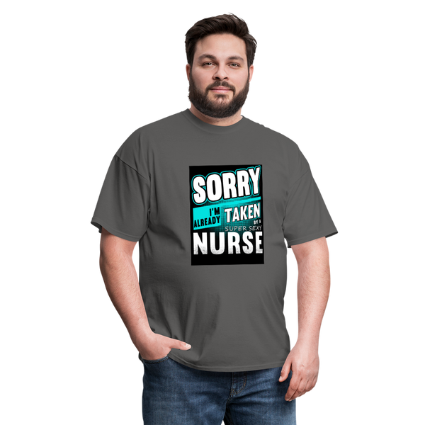 Sorry I'm Already Taken By A Super Sexy Nurse Men's T-Shirt - charcoal