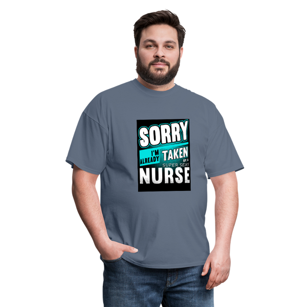 Sorry I'm Already Taken By A Super Sexy Nurse Men's T-Shirt - denim