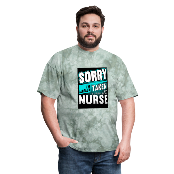 Sorry I'm Already Taken By A Super Sexy Nurse Men's T-Shirt - military green tie dye