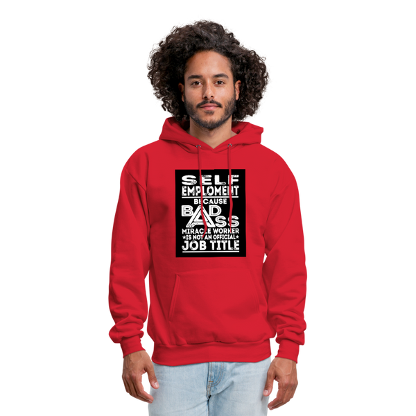 Self Employment Because Bad Ass Miracle Worker Is Not An Official Job Title Men's Hoodie - red