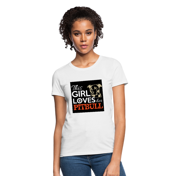 This Girl Loves Her Pitbull Women's T-Shirt - white