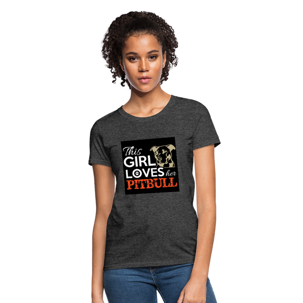 This Girl Loves Her Pitbull Women's T-Shirt - heather black