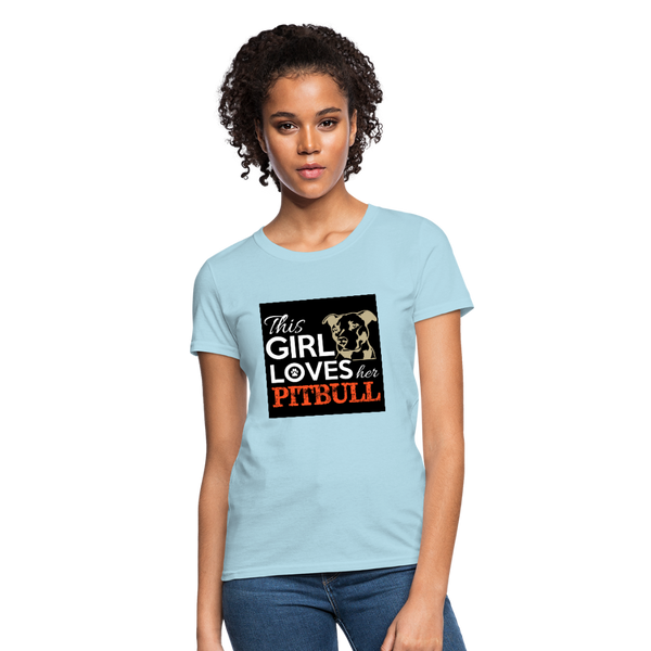 This Girl Loves Her Pitbull Women's T-Shirt - powder blue