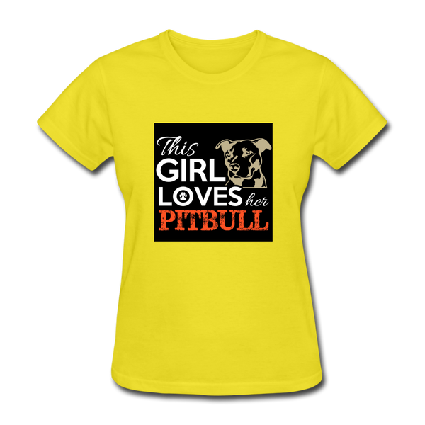This Girl Loves Her Pitbull Women's T-Shirt - yellow