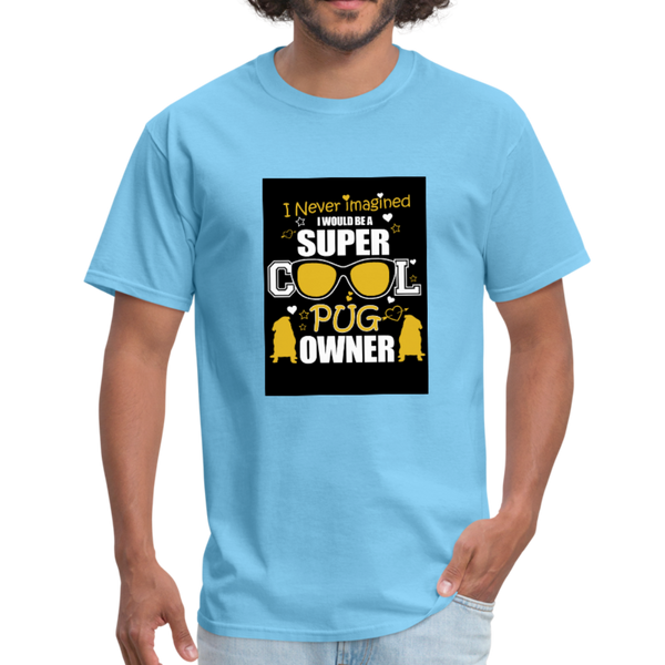 Super Cool Pug Owner Men's T-Shirt - aquatic blue