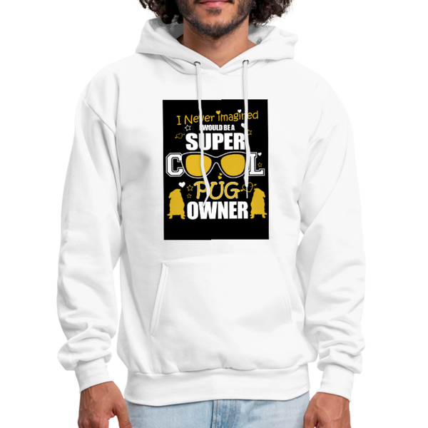 Super Cool Pug Owner Men's Hoodie - white