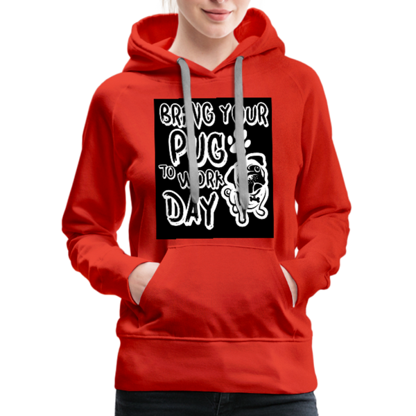 Bring Your Pug To Work Day Women’s Premium Hoodie - red