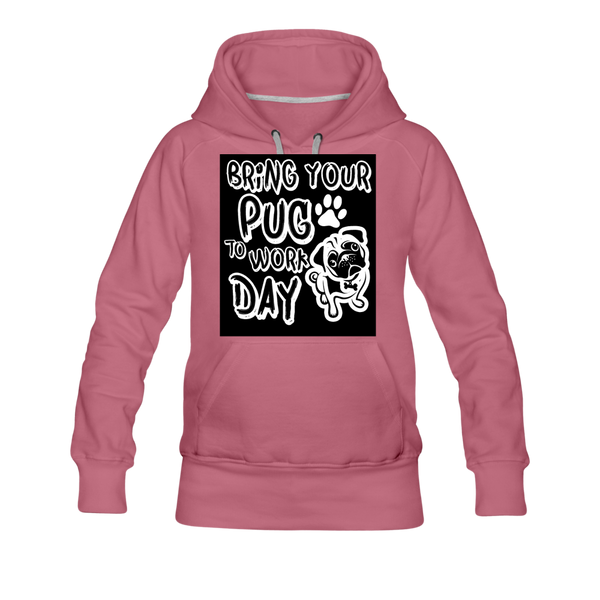 Bring Your Pug To Work Day Women’s Premium Hoodie - mauve