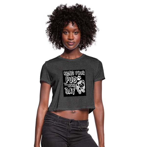 Bring Your Pug To Work Day Women's Cropped T-Shirt - deep heather