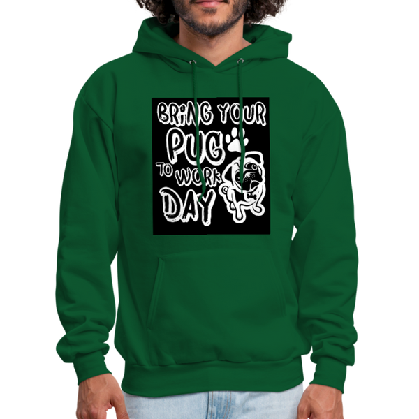 Bring Your Pug To Work Day Men's Hoodie - forest green
