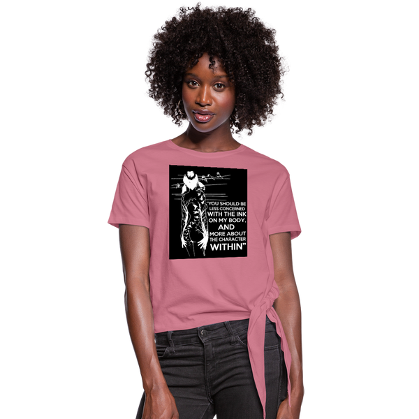 Tattoo Quote Women's Knotted T-Shirt - mauve