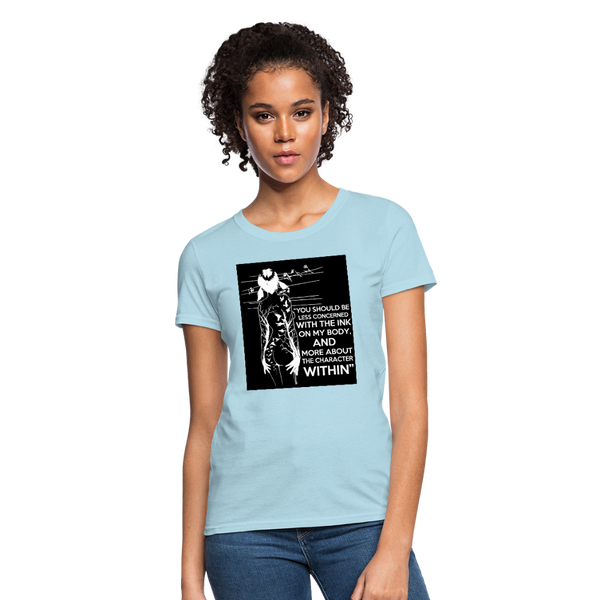 Tattoo Quote Women's T-Shirt - powder blue