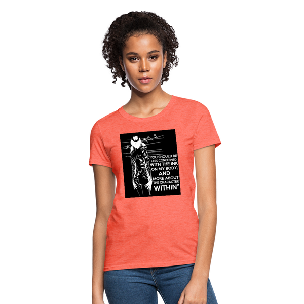 Tattoo Quote Women's T-Shirt - heather coral