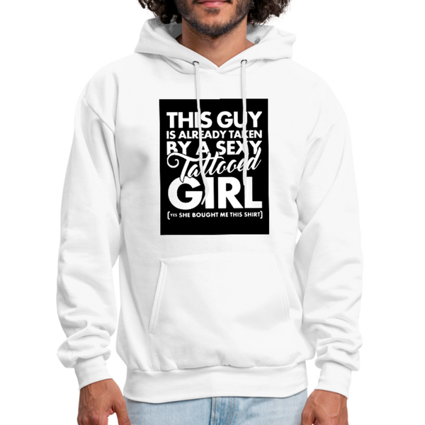 This Guy Is Already Taken By A Sexy Tattooed Girl Men's Hoodie - white