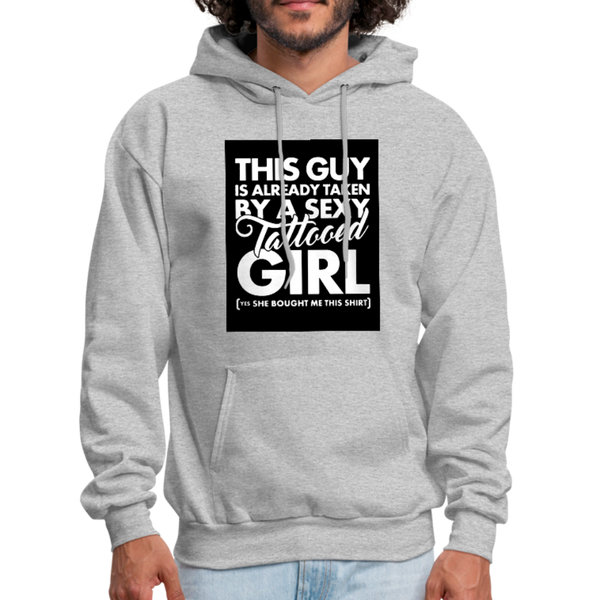 This Guy Is Already Taken By A Sexy Tattooed Girl Men's Hoodie - heather gray