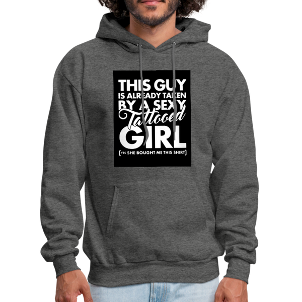 This Guy Is Already Taken By A Sexy Tattooed Girl Men's Hoodie - charcoal gray