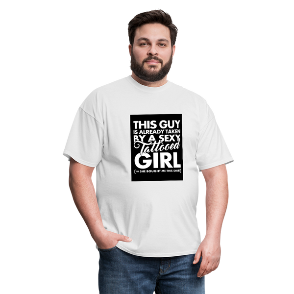 This Guy Is Already Taken By A Sexy Tattooed Girl Men's T-Shirt - white