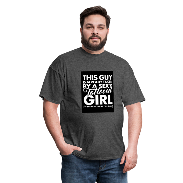 This Guy Is Already Taken By A Sexy Tattooed Girl Men's T-Shirt - heather black