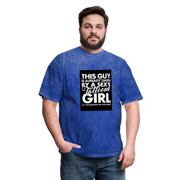 This Guy Is Already Taken By A Sexy Tattooed Girl Men's T-Shirt - mineral royal