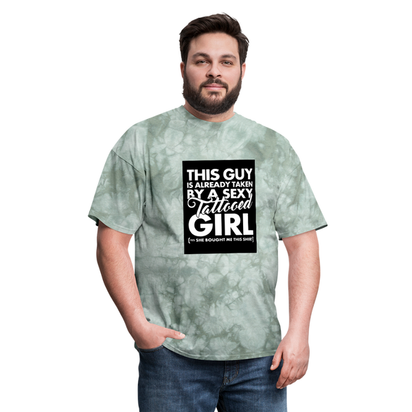 This Guy Is Already Taken By A Sexy Tattooed Girl Men's T-Shirt - military green tie dye