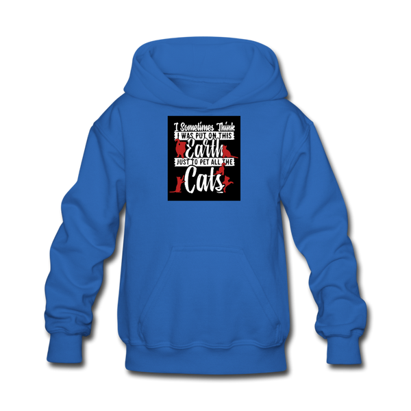 Sometimes I Think I Was Put On This Earth Just To Pet All The Cats Kids' Hoodie - royal blue