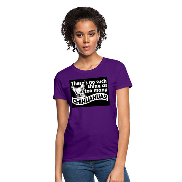 There Is No Such Thing As Too Many Chihuahuas Women's T-Shirt - purple
