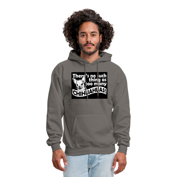 There Is No Such Thing As Too Many Chihuahuas Men's Hoodie - asphalt gray