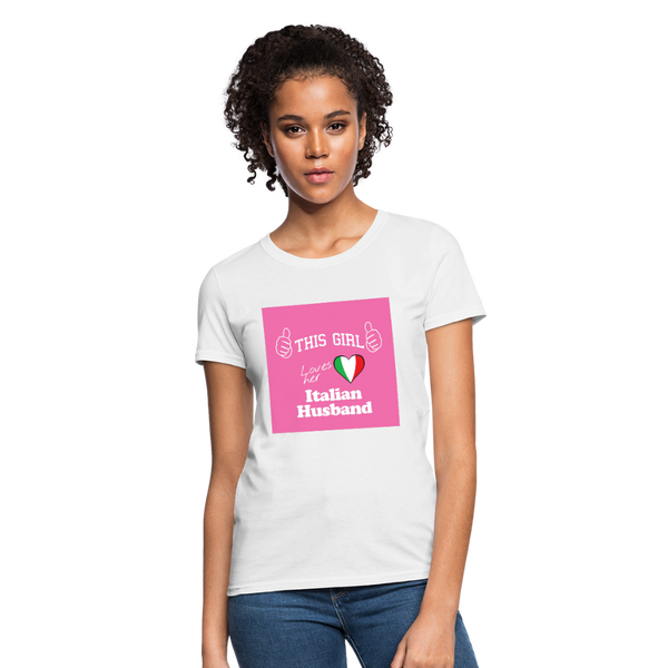This Girl Loves Her Italian Husband Women's T-Shirt - white