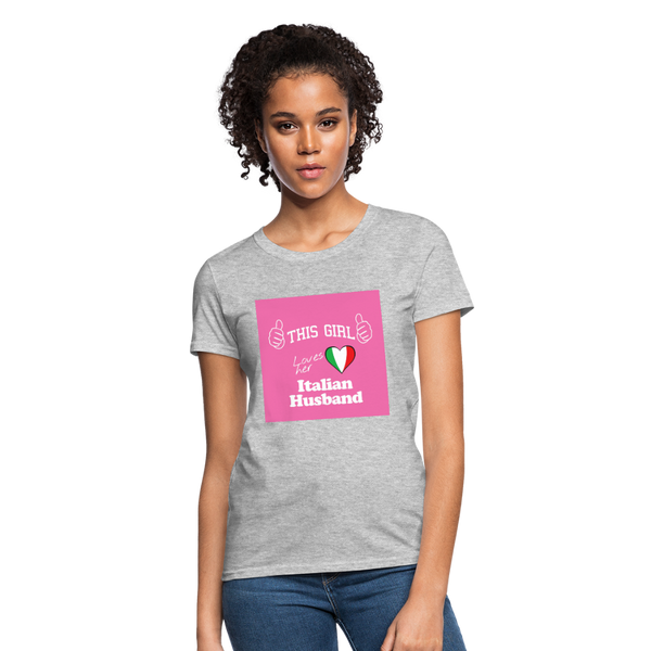 This Girl Loves Her Italian Husband Women's T-Shirt - heather gray