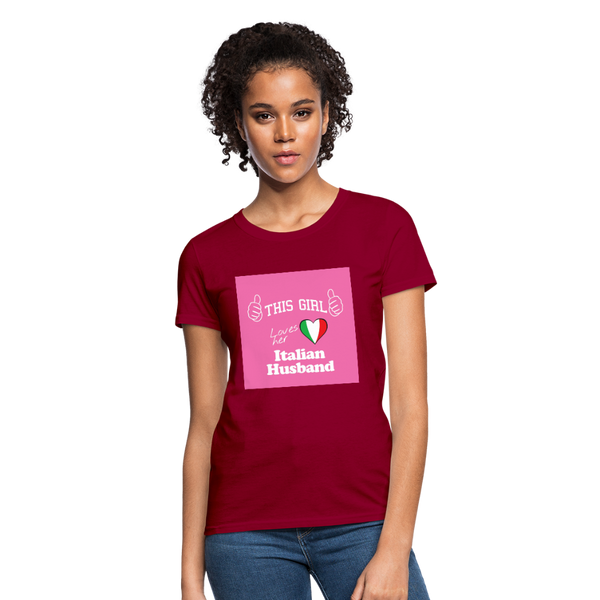 This Girl Loves Her Italian Husband Women's T-Shirt - dark red