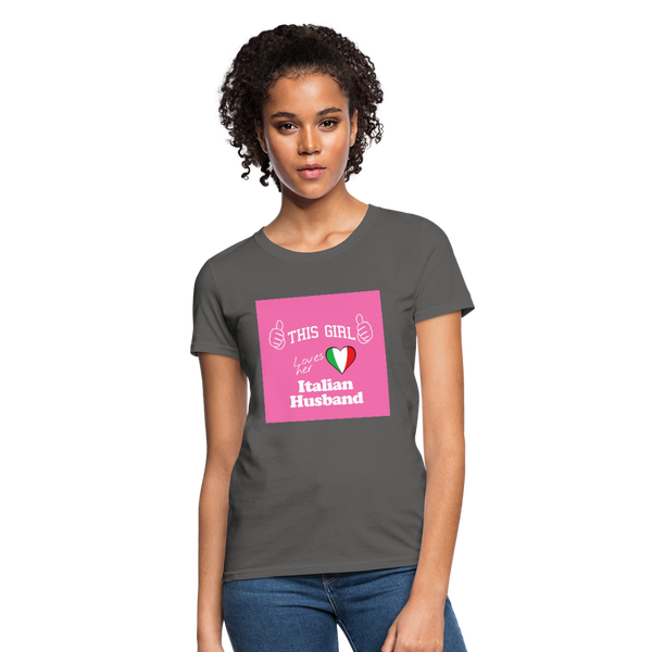 This Girl Loves Her Italian Husband Women's T-Shirt - charcoal
