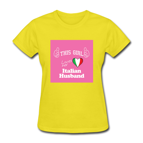 This Girl Loves Her Italian Husband Women's T-Shirt - yellow