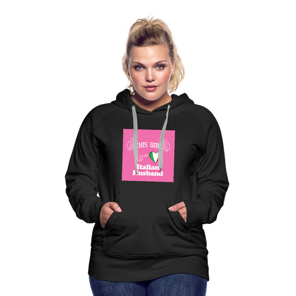 This Girl Loves Her Italian Husband Women’s Premium Hoodie - black