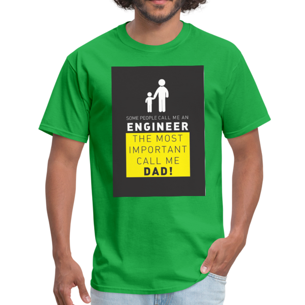 Some People Call Me An Engineer The Most Important Call Me Dad! Men's T-Shirt - bright green