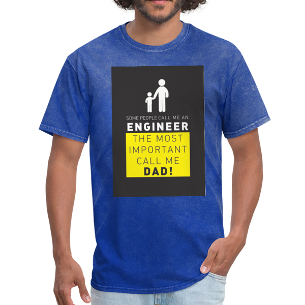 Some People Call Me An Engineer The Most Important Call Me Dad! Men's T-Shirt - mineral royal
