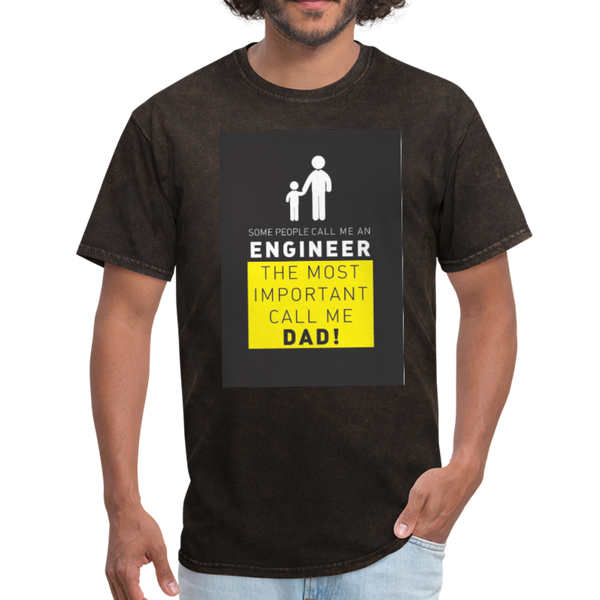 Some People Call Me An Engineer The Most Important Call Me Dad! Men's T-Shirt - mineral black