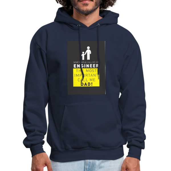 Some People Call Me An Engineer The Most Important Call Me Dad! Men's Hoodie - navy