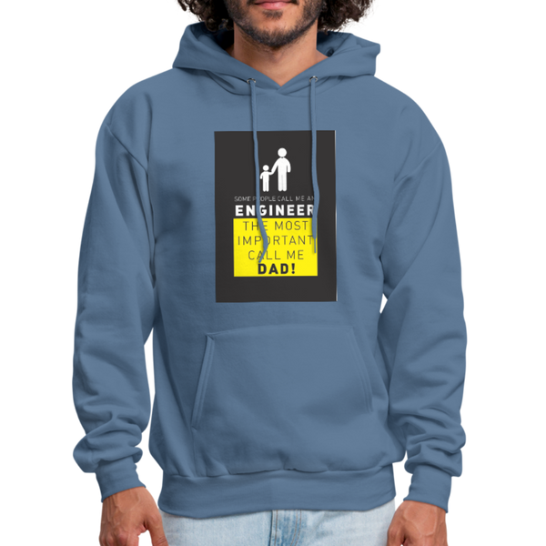 Some People Call Me An Engineer The Most Important Call Me Dad! Men's Hoodie - denim blue