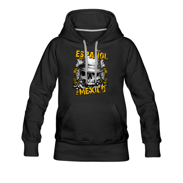 Espanol Mexico Women’s Premium Hoodie - black