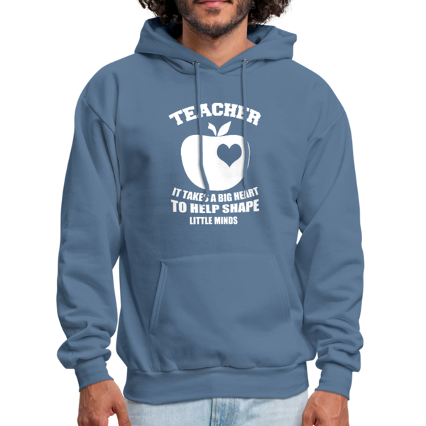 Teacher It Takes A Big Heart To Help Shape Little Minds Men's Hoodie - denim blue