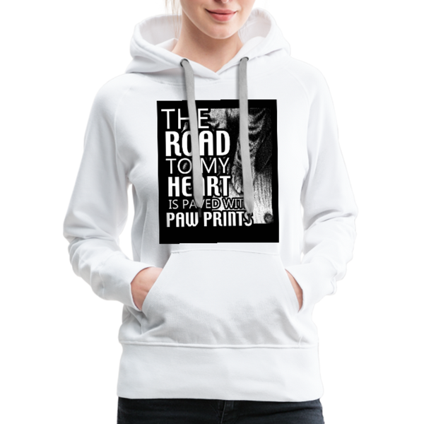 The Road To My Heart Is Paved With Paw Prints Women’s Premium Hoodie - white