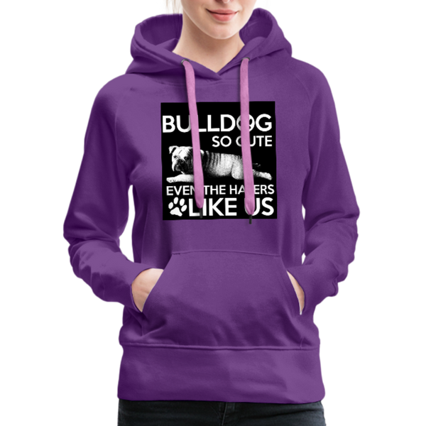 Bulldog So Cute Even The Haters Like Us Women’s Premium Hoodie - purple