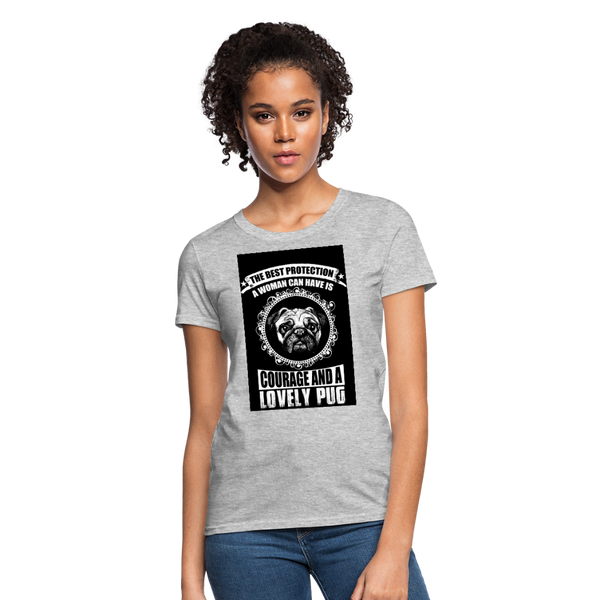 The Best Protection A Woman Can Have Is Courage And A Lovely Pug Women's T-Shirt - heather gray